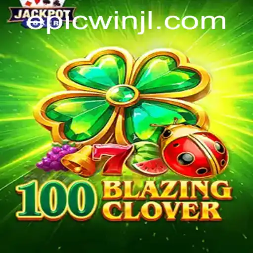Unveiling the Excitement of 100BlazingClover: An Epic Adventure Awaits