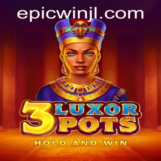 The Epic Adventure Awaits in 3LuxorPots