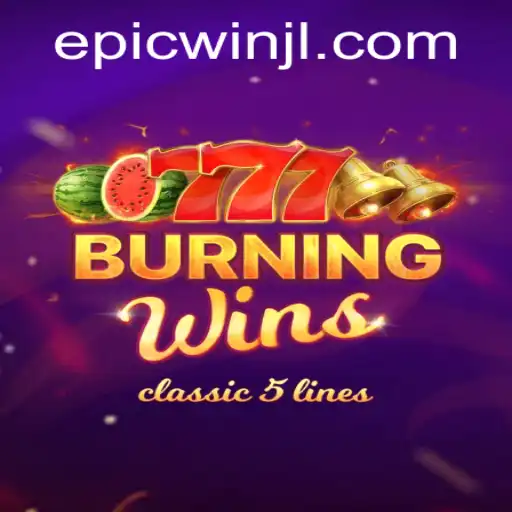 Discover the Thrills of BurningWins: EpicWin Awaits