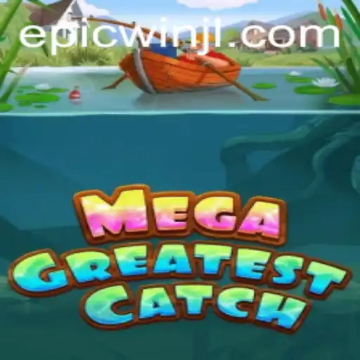 MegaGreatestCatch: An Epic Journey into the World of Adventure Gaming