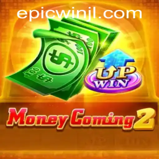 Unraveling the Thrills of MoneyComing2: The Epicwin Game You Can't Miss