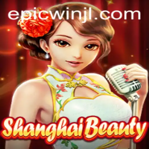 Discover the Epic Experience of ShanghaiBeauty: Unveiling the Rules of an Epic Win