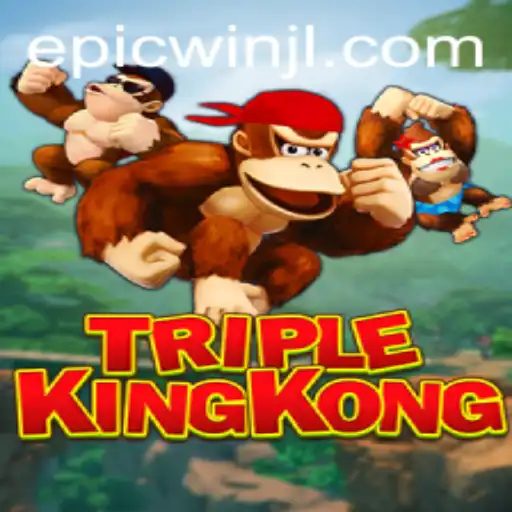 Experience the Thrill of 'TripleKingKong': An EpicWin Adventure